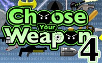 Choose your weapon 4